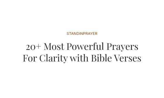 20+ Most Powerful Prayers For Clarity with Bible Verses