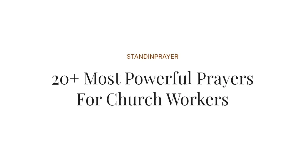20+ Most Powerful Prayers For Church Workers