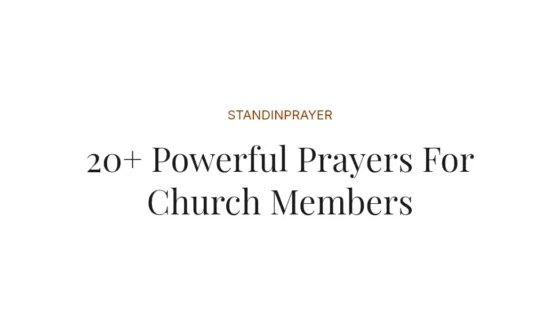 20+ Powerful Prayers For Church Members
