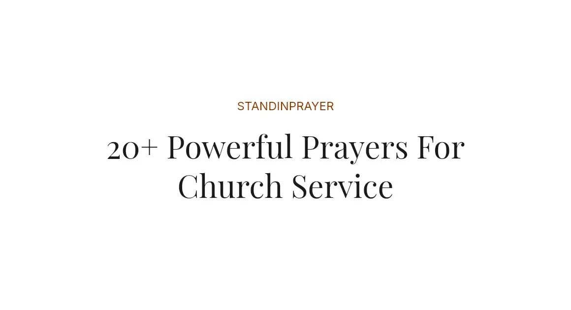 20+ Powerful Prayers For Church Service