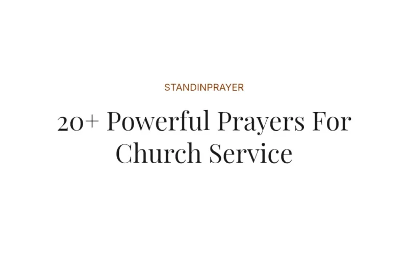 20+ Powerful Prayers For Church Service
