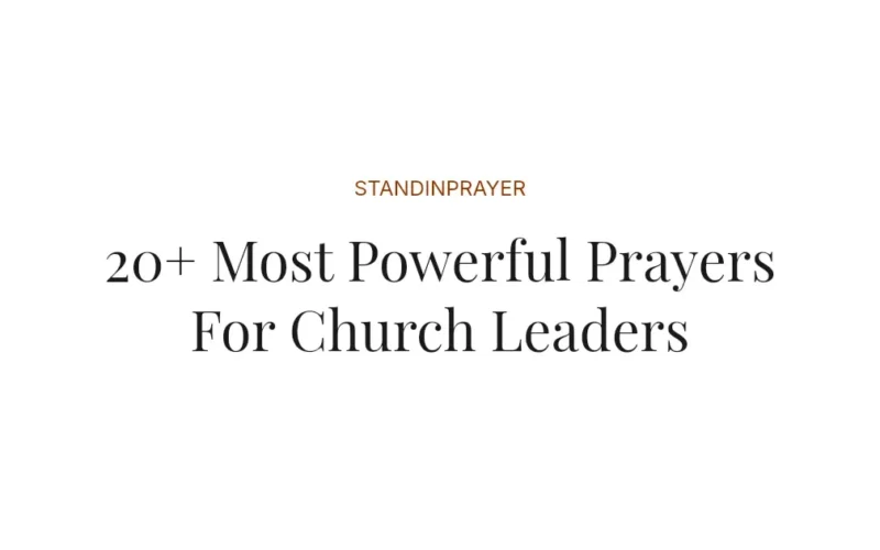 20+ Most Powerful Prayers For Church Leaders