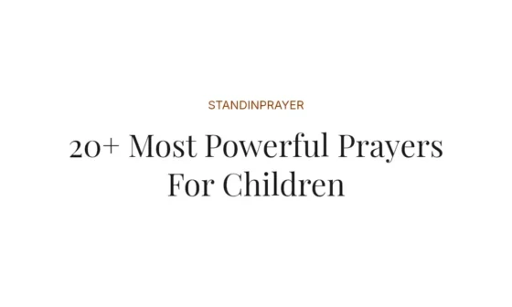 20+ Most Powerful Prayers For Children