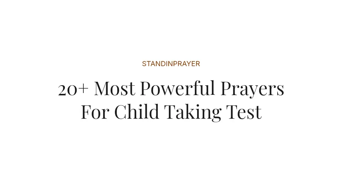 20+ Most Powerful Prayers For Child Taking Test