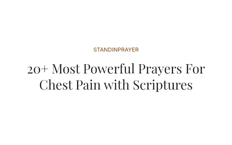 20+ Most Powerful Prayers For Chest Pain with Scriptures