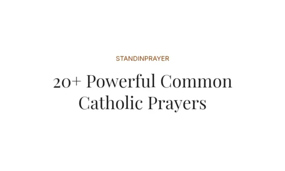 20+ Powerful Common Catholic Prayers