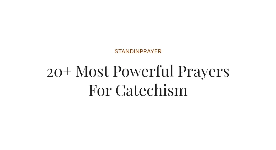 20+ Most Powerful Prayers For Catechism