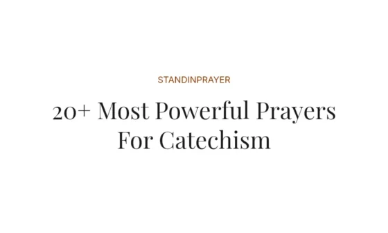 20+ Most Powerful Prayers For Catechism