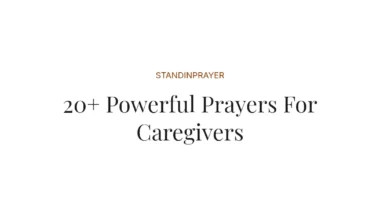 20+ Powerful Prayers For Caregivers