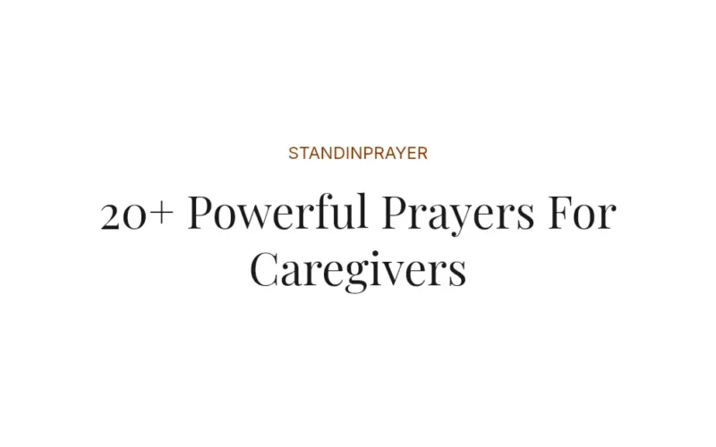 20+ Powerful Prayers For Caregivers