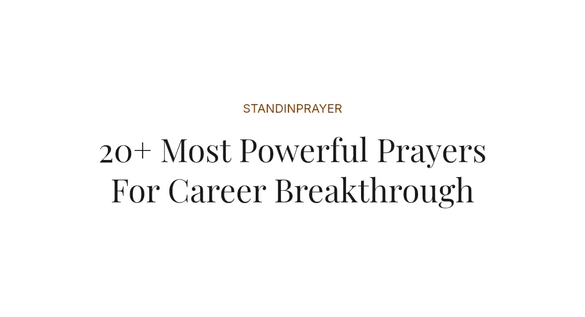 20+ Most Powerful Prayers For Career Breakthrough