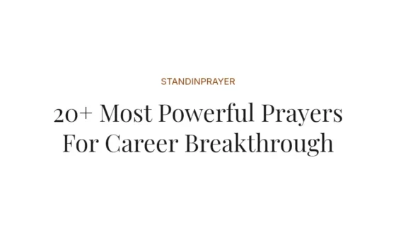 20+ Most Powerful Prayers For Career Breakthrough