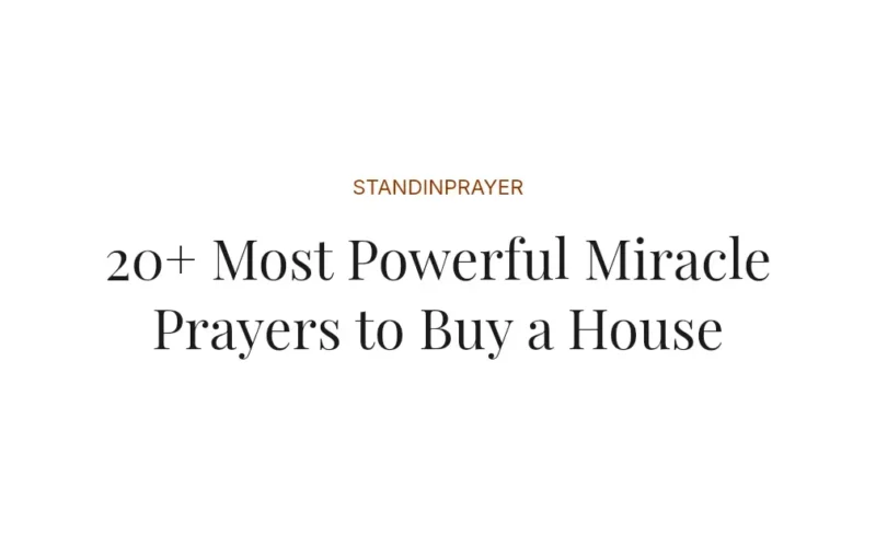 20+ Most Powerful Miracle Prayers to Buy a House