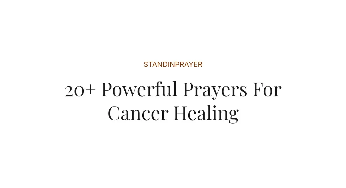 20+ Powerful Prayers For Cancer Healing