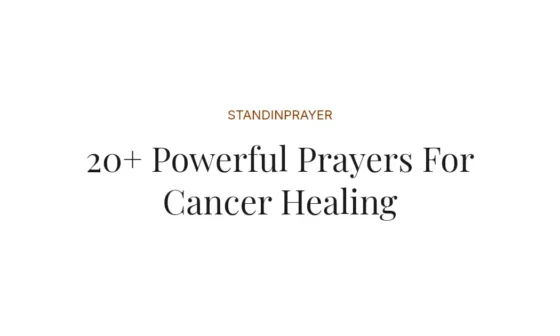 20+ Powerful Prayers For Cancer Healing