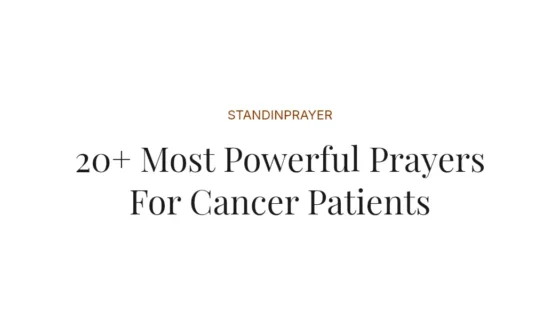 20+ Most Powerful Prayers For Cancer Patients