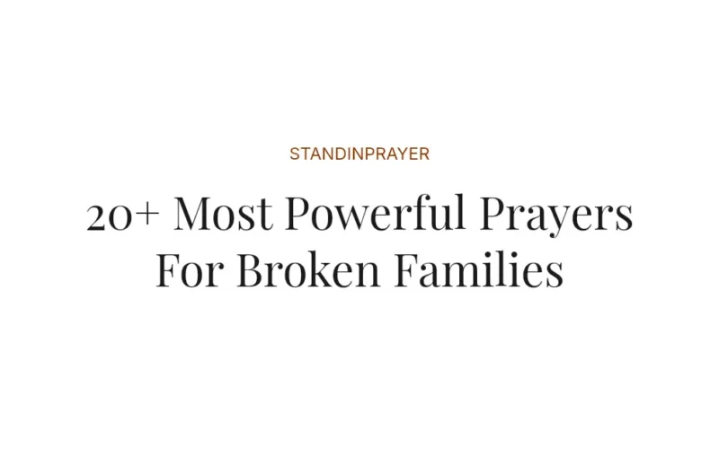 20+ Most Powerful Prayers For Broken Families
