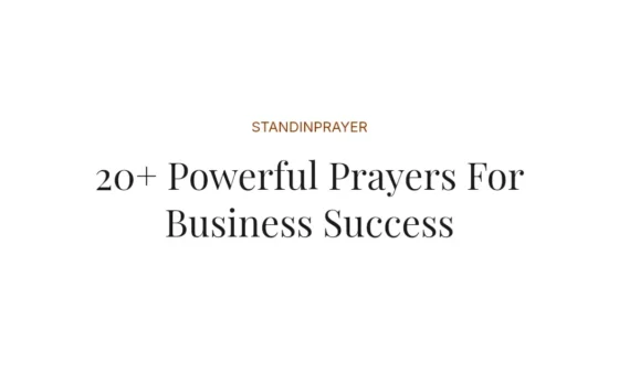 20+ Powerful Prayers For Business Success