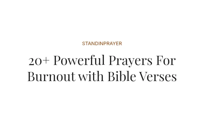 20+ Powerful Prayers For Burnout with Bible Verses