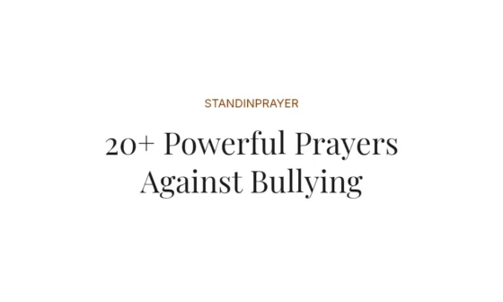 20+ Powerful Prayers Against Bullying