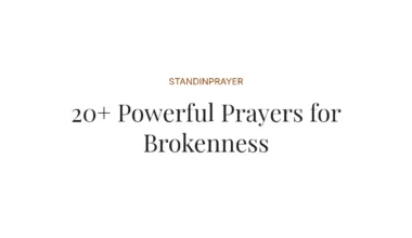20+ Powerful Prayers for Brokenness