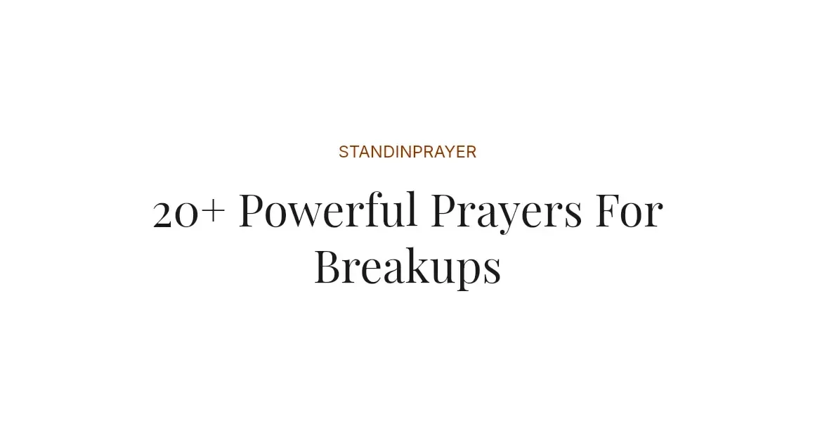 20+ Powerful Prayers For Breakups