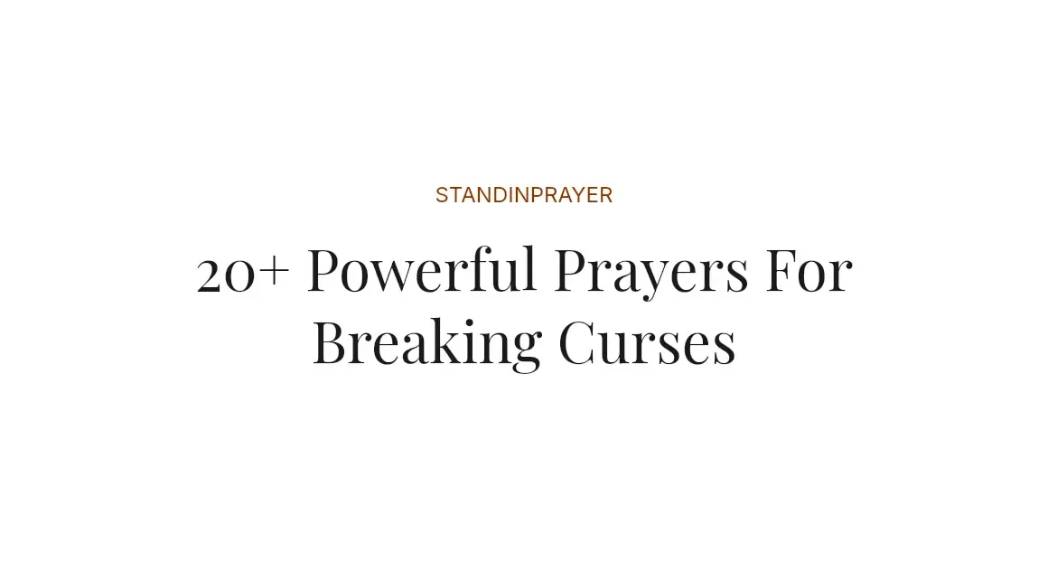20+ Powerful Prayers For Breaking Curses