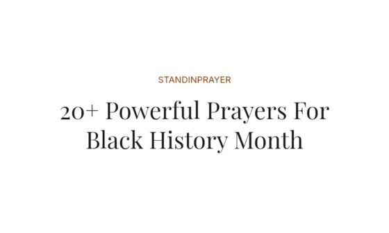 20+ Powerful Prayers For Black History Month