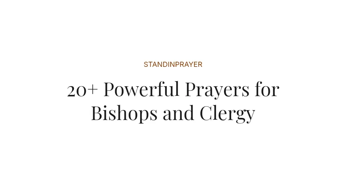 20+ Powerful Prayers for Bishops and Clergy