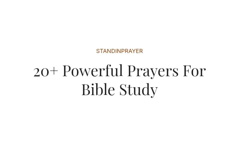 20+ Powerful Prayers For Bible Study