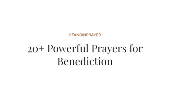 20+ Powerful Prayers for Benediction