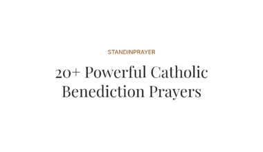 20+ Powerful Catholic Benediction Prayers