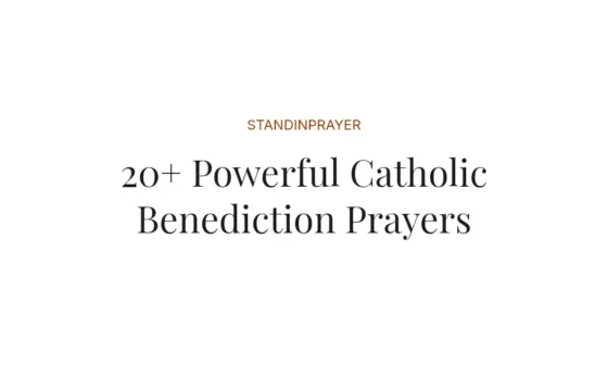 20+ Powerful Catholic Benediction Prayers