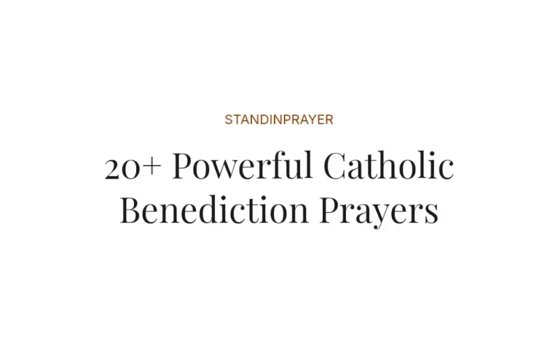 20+ Powerful Catholic Benediction Prayers