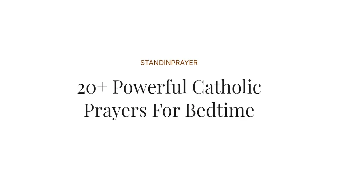 20+ Powerful Catholic Prayers For Bedtime