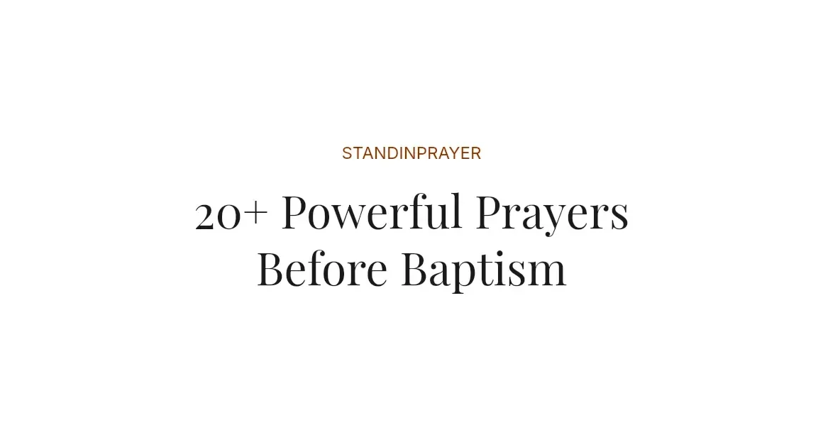 20+ Powerful Prayers Before Baptism