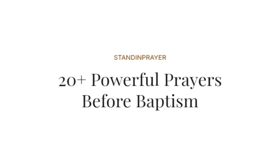 20+ Powerful Prayers Before Baptism