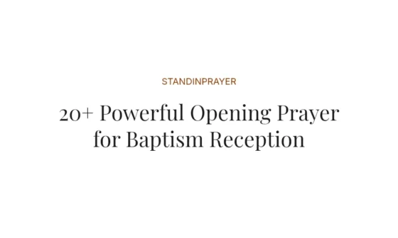 20+ Powerful Opening Prayer for Baptism Reception