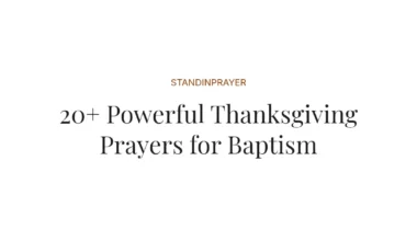 20+ Powerful Thanksgiving Prayers for Baptism