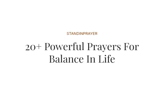 20+ Powerful Prayers For Balance In Life