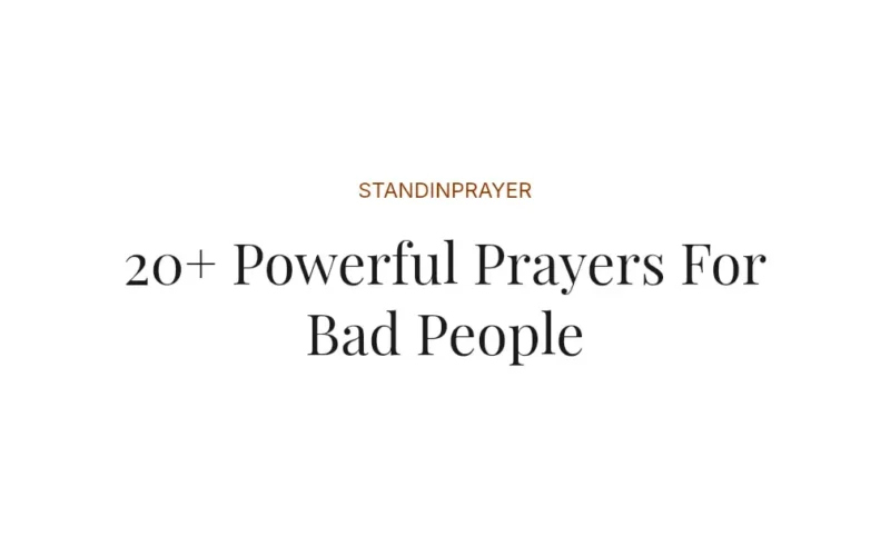 20+ Powerful Prayers For Bad People