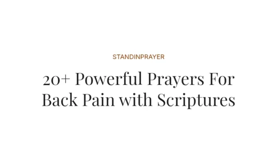 20+ Powerful Prayers For Back Pain with Scriptures