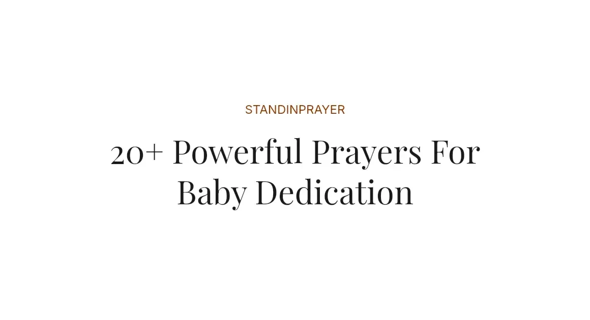 20+ Powerful Prayers For Baby Dedication