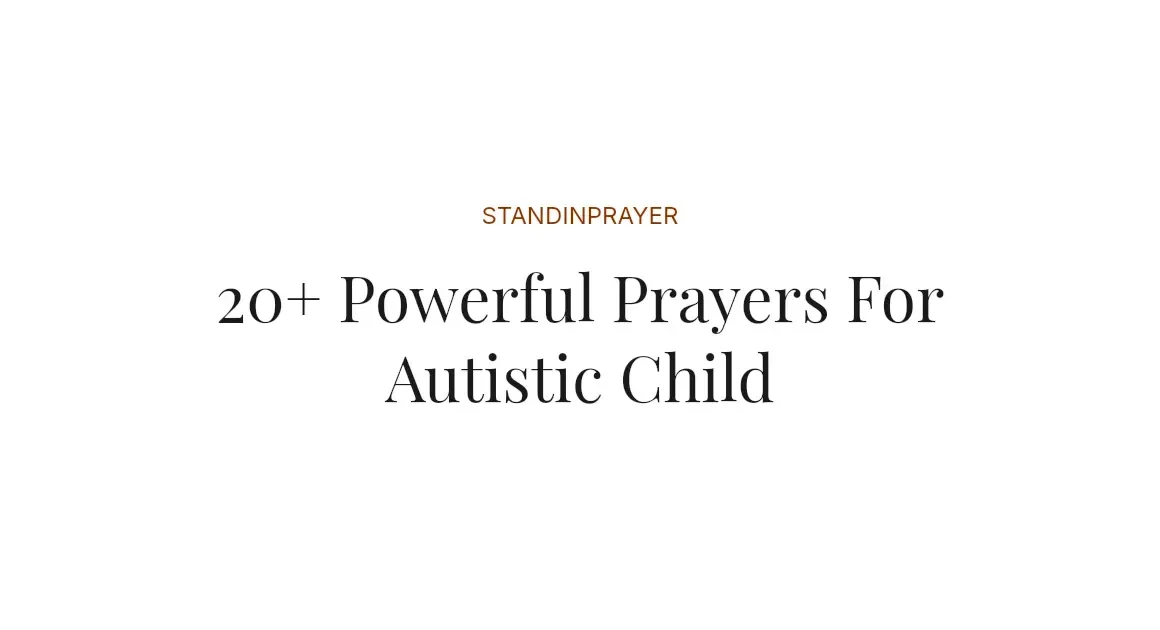 20+ Powerful Prayers For Autistic Child