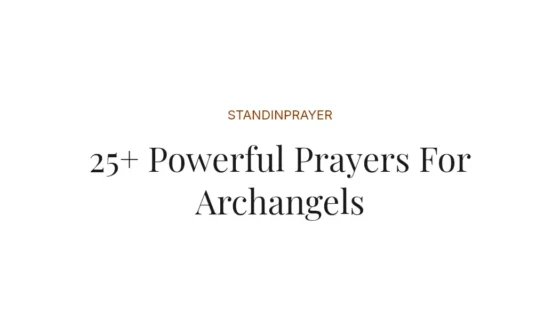 25+ Powerful Prayers For Archangels