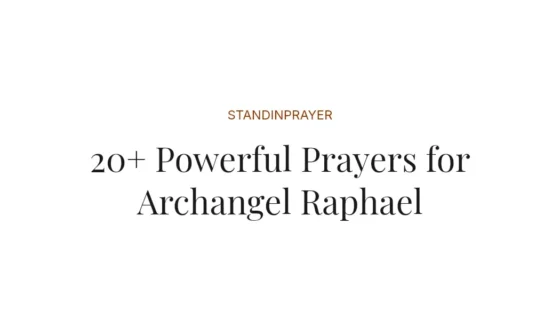 20+ Powerful Prayers for Archangel Raphael