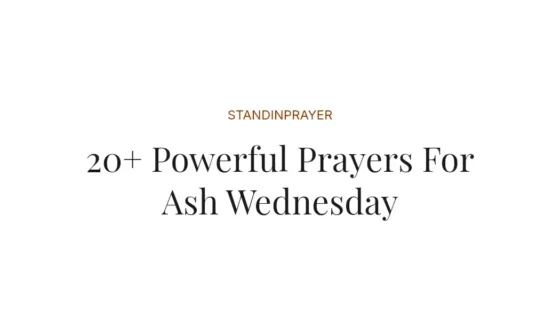 20+ Powerful Prayers For Ash Wednesday