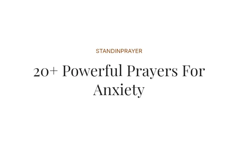 20+ Powerful Prayers For Anxiety
