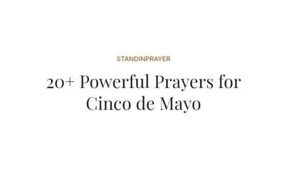 20+ Powerful Prayers for Cinco de Mayo