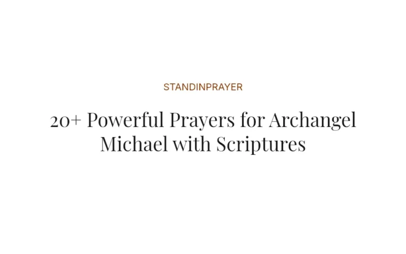 20+ Powerful Prayers for Archangel Michael with Scriptures